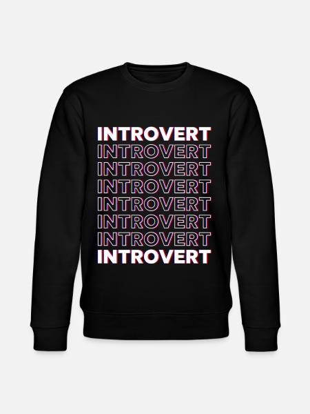 Introverted Sarcasm Introverted Shy - Stanley/Stella CHANGER Unisex Organic Sweatshirt - black
