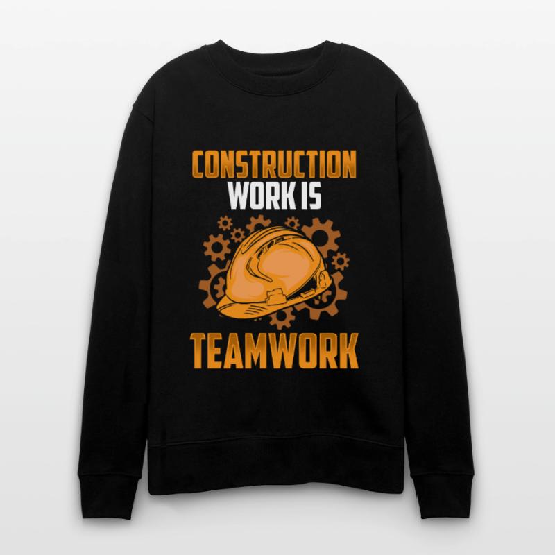 Construction work is teamwork Construction Teamwork Construction site Stanley/Stella CHANGER Unisex Organic Sweatshirt