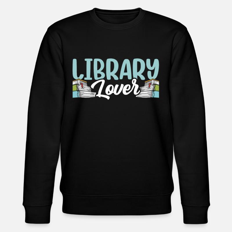 Bibliophile Proverbes Livres Bibliothécaire - Sweat bio CHANGER Stanley/Stella Unisexe - noir