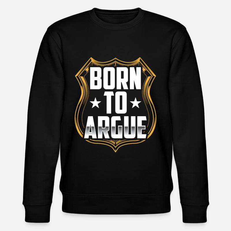 Né pour argumenter avocat - Sweat bio CHANGER Stanley/Stella Unisexe - noir