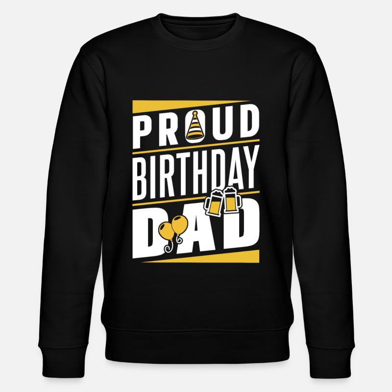 Fier anniversaire papa anniversaire papa - Sweat bio CHANGER Stanley/Stella Unisexe - noir