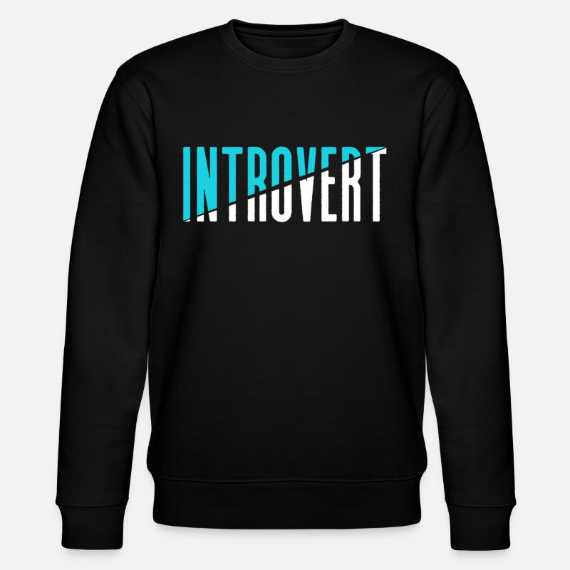 Sarcasme introverti Introverti Timide - Sweat bio CHANGER Stanley/Stella Unisexe - noir