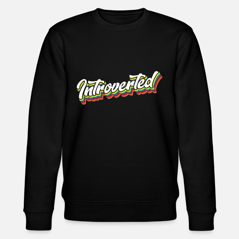 Sarcasme introverti Introvertis Introvertis timides - Sweat bio CHANGER Stanley/Stella Unisexe - noir