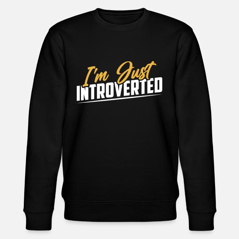 Ich Bin Einfach Introvertiert Introvertierter - Stanley/Stella Unisex Bio-Sweatshirt CHANGER  - Schwarz