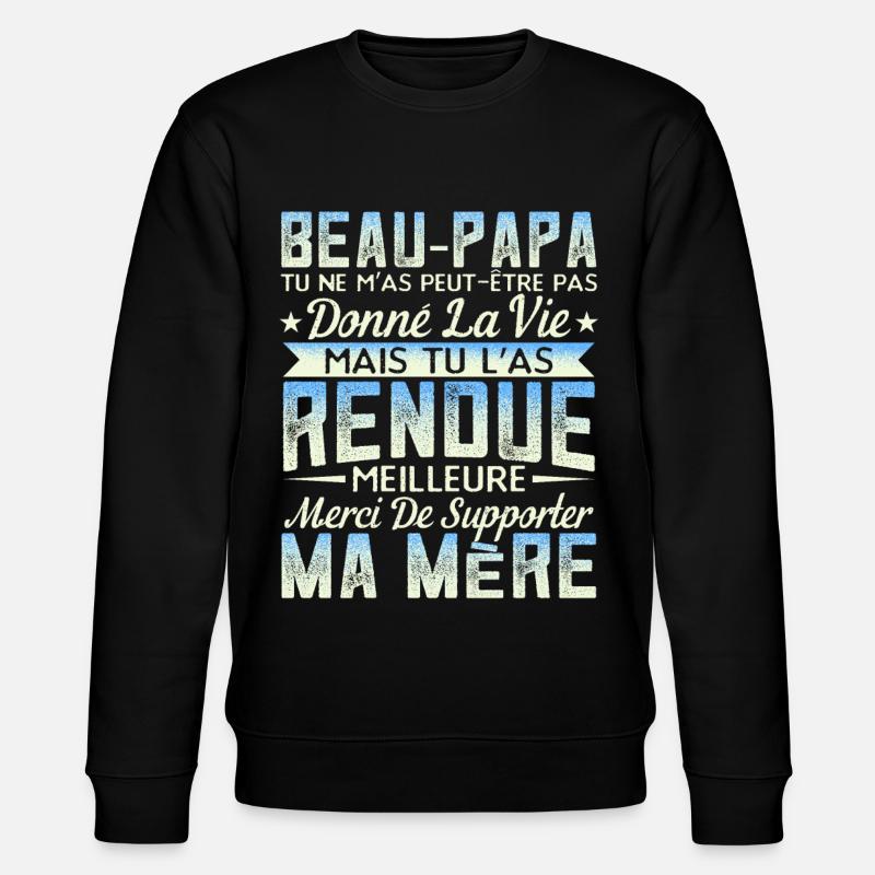 Beau-Pére Cadeau Beau-Papa Cadeaux - Sweat bio CHANGER Stanley/Stella Unisexe - noir