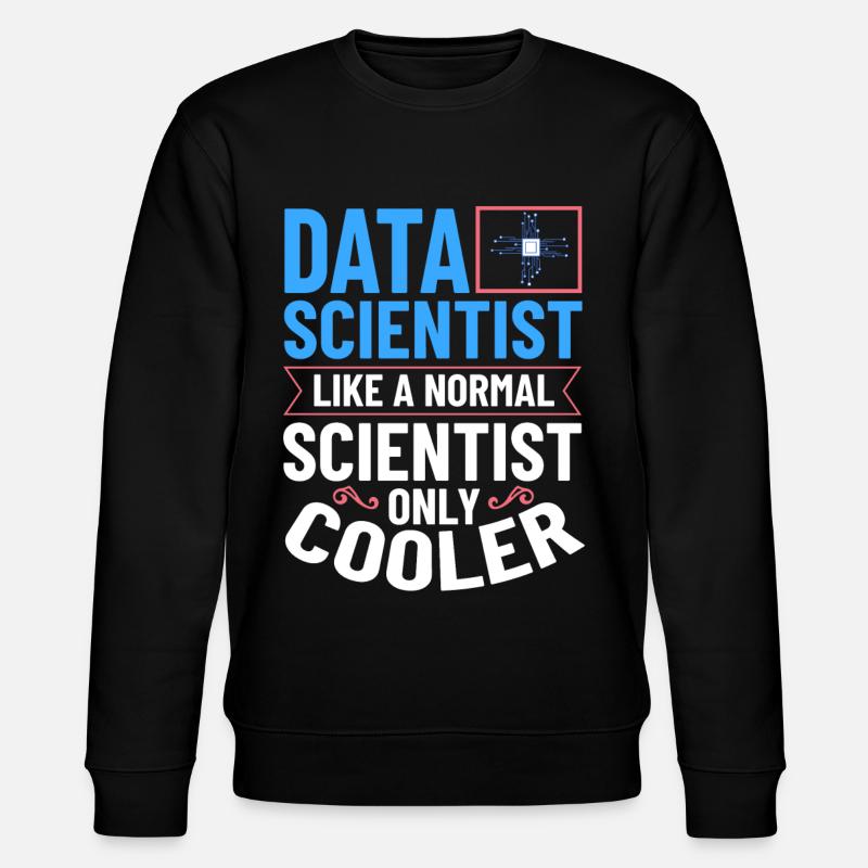 Datenwissenschaftler Data Science Wissenschaft - Stanley/Stella Unisex Bio-Sweatshirt CHANGER  - Schwarz