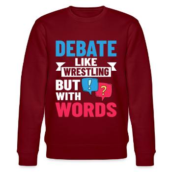 Debate Political Discussion Debate Argument - Stanley/Stella CHANGER Unisex Organic Sweatshirt - burgundy - Front - Nik (191cm) & Marisol (170cm)