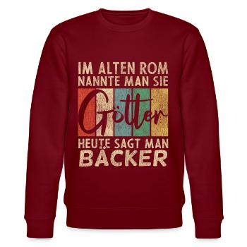 Lustige Bäcker Sprüche Humor - Stanley/Stella Unisex Bio-Sweatshirt CHANGER  - Burgunderrot - Vorne - Nik (191cm) & Marisol (170cm)