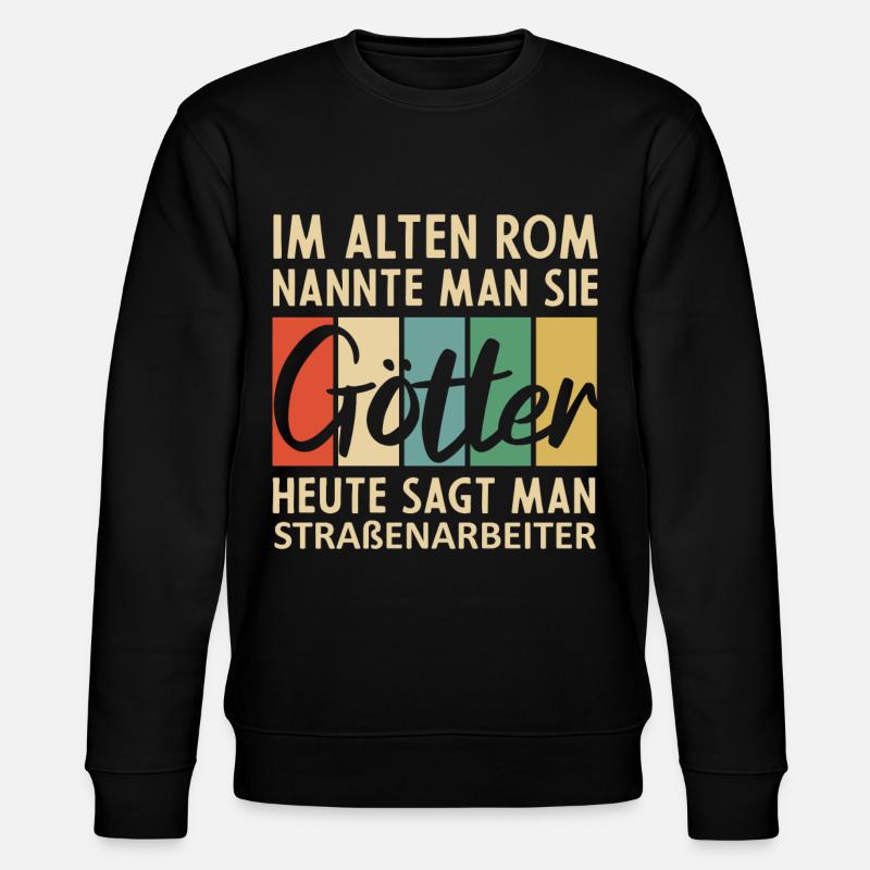 Lustige Straßenarbeiter Sprüche - Stanley/Stella Unisex Bio-Sweatshirt CHANGER  - Schwarz