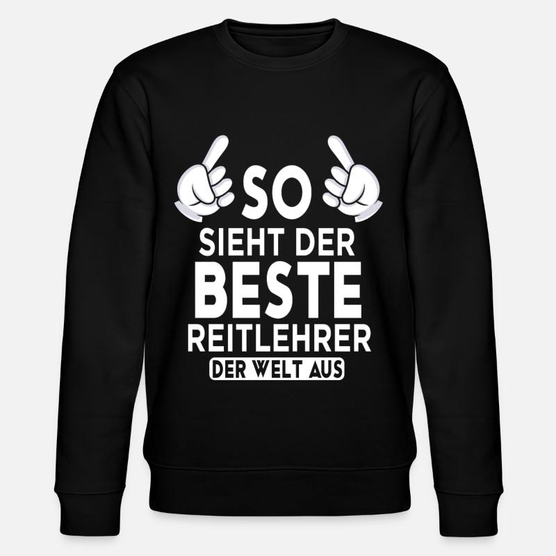 Reitlehrer Spruch - Stanley/Stella Unisex Bio-Sweatshirt CHANGER  - Schwarz