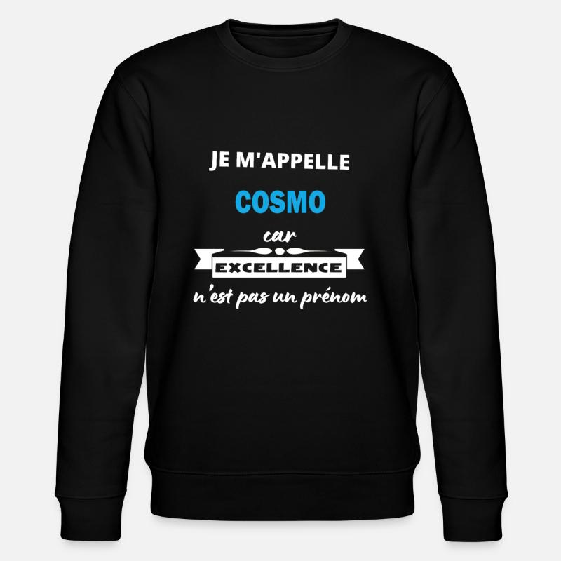Je m'appelle excellence Cosmo - Sweat bio CHANGER Stanley/Stella Unisexe - noir