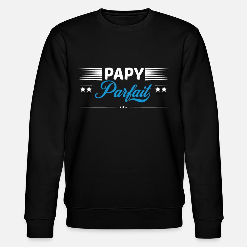 Papy parfait - Sweat bio CHANGER Stanley/Stella Unisexe - noir