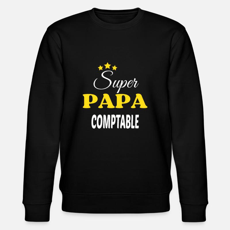 Super Papa COMPTABLE ANNIVERSAIRE - Sweat bio CHANGER Stanley/Stella Unisexe - noir