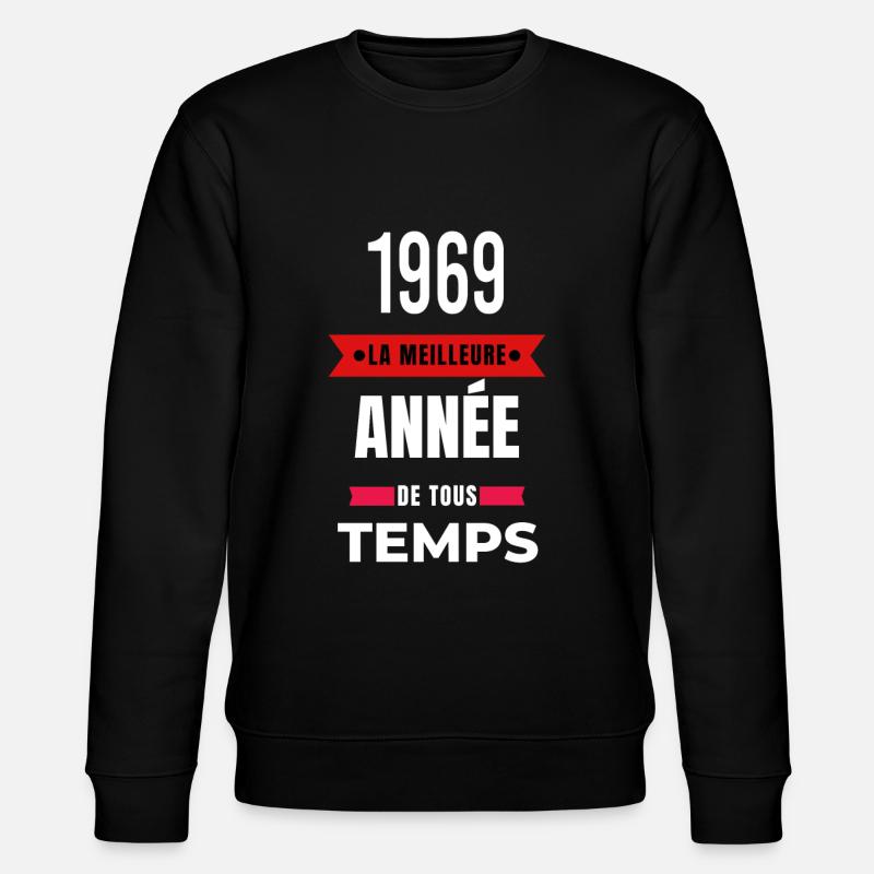 La meilleure année de tous les temps 1969 - Sweat bio CHANGER Stanley/Stella Unisexe - noir