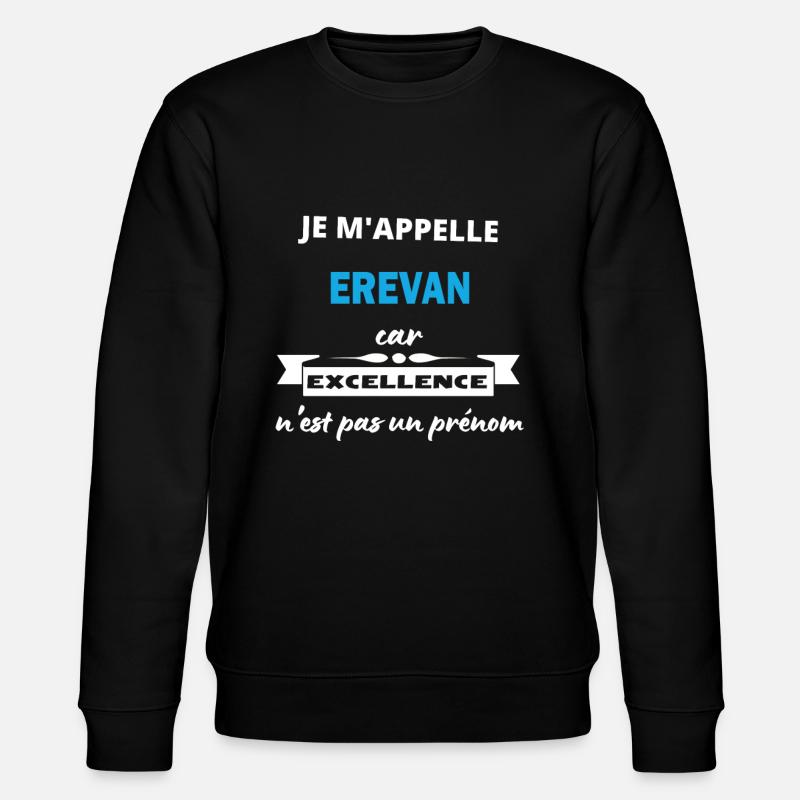 Je m'appelle excellence Erevan - Sweat bio CHANGER Stanley/Stella Unisexe - noir