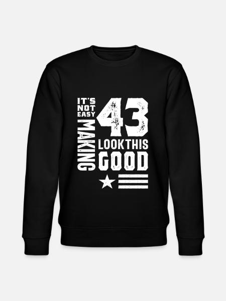 43 Year Old 43rd Birthday Funny Gift - Stanley/Stella CHANGER Unisex Organic Sweatshirt - black