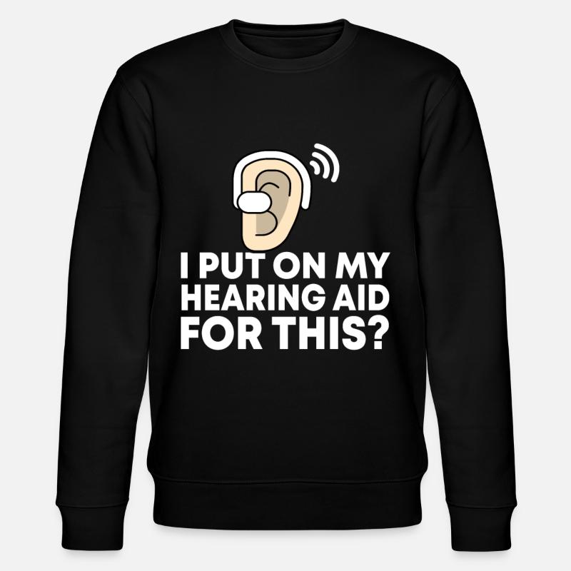 Sourd sourde-muette Deaf Cadeau - Sweat bio CHANGER Stanley/Stella Unisexe - noir