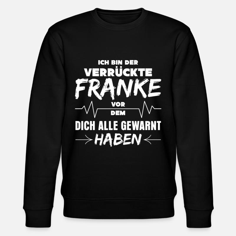Franken Spruch - Verrückter Franke - Stanley/Stella Unisex Bio-Sweatshirt CHANGER  - Schwarz