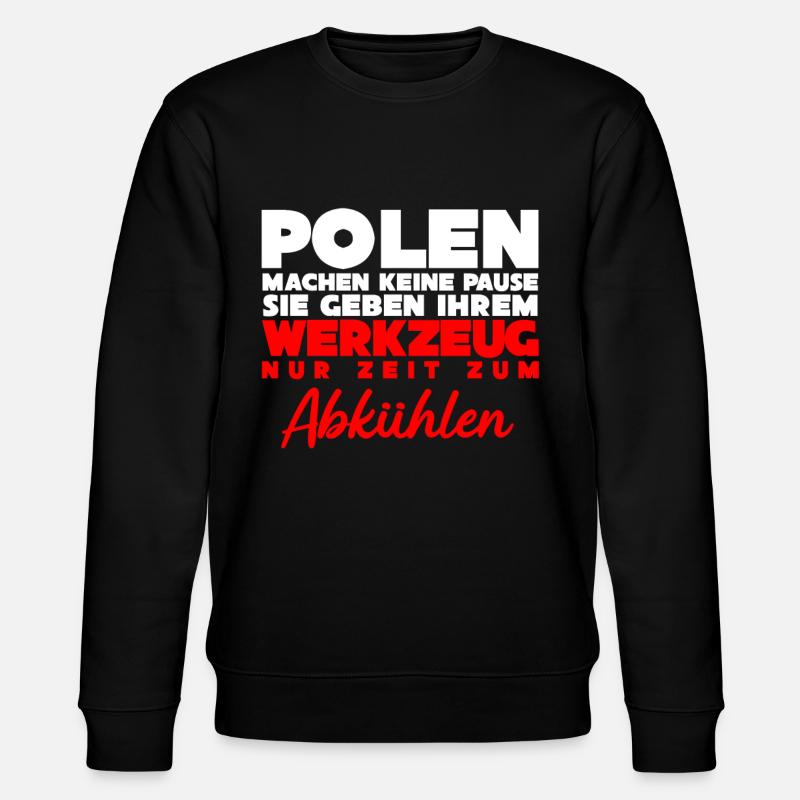 Polnisch Polska Polen Pole Arbeit - Stanley/Stella Unisex Bio-Sweatshirt CHANGER  - Schwarz