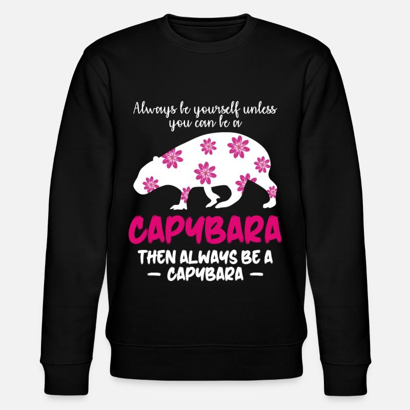 Capybara Saying Capybara Capybaras - Stanley/Stella CHANGER Unisex Organic Sweatshirt - black