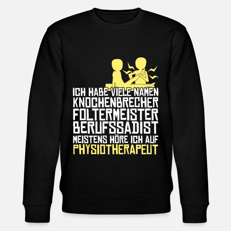Physio Spruch Witz Physiotherapeut - Stanley/Stella Unisex Bio-Sweatshirt CHANGER  - Schwarz