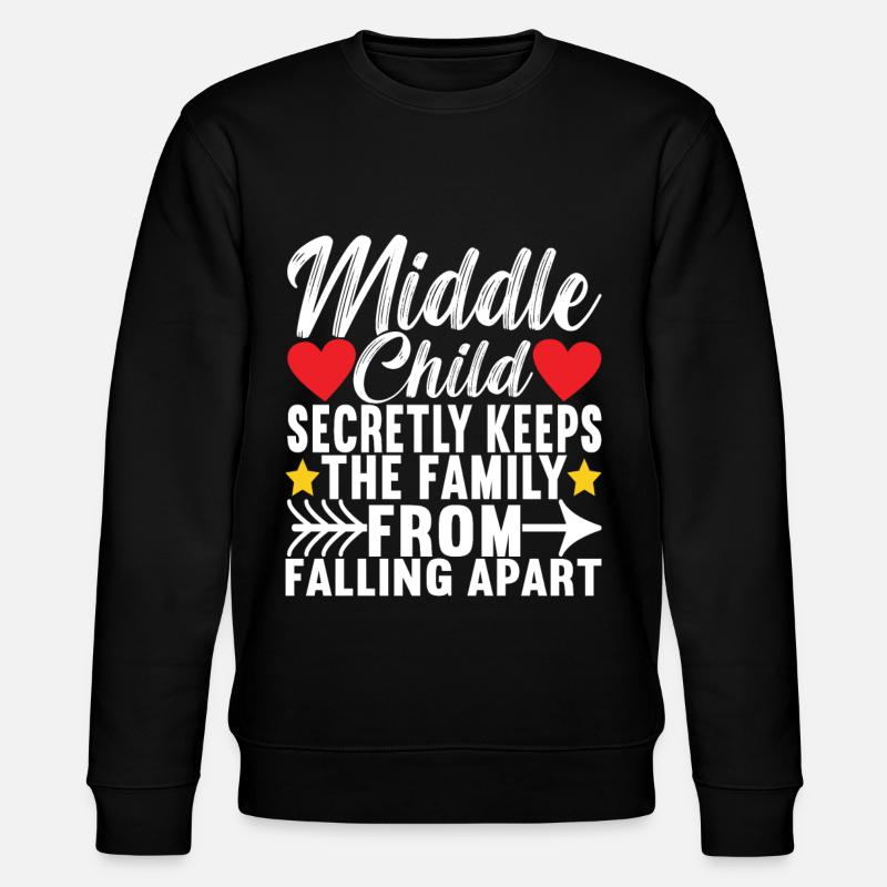 Middle Children Middle Siblings - Stanley/Stella CHANGER Unisex Organic Sweatshirt - black