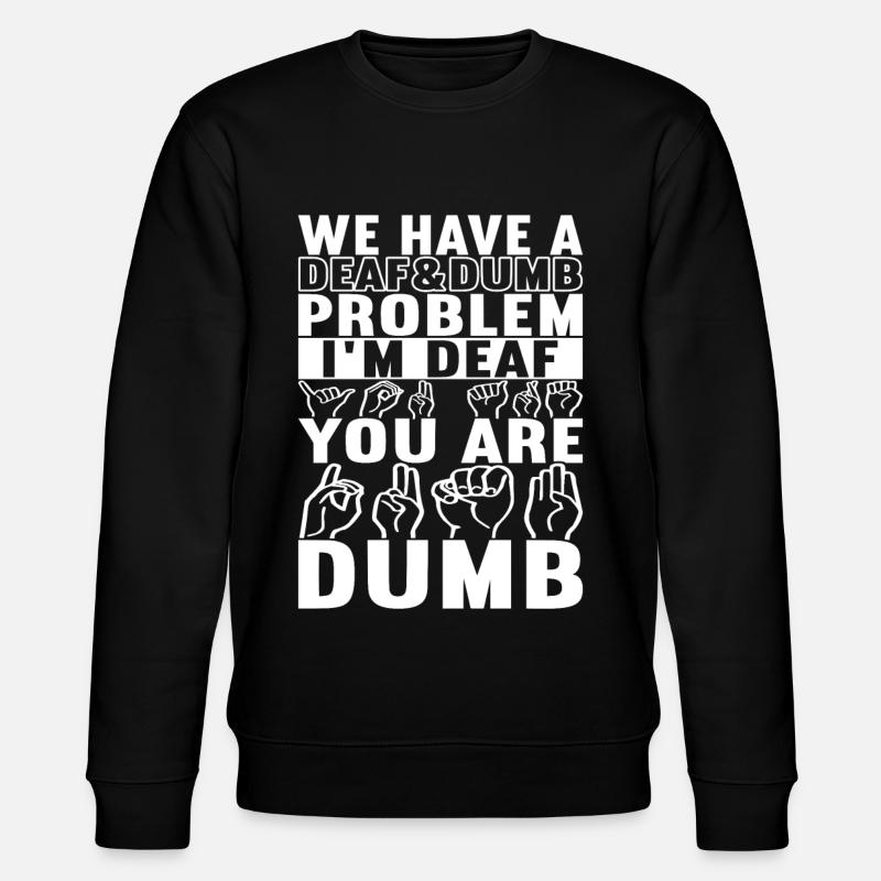 Sourds sourds-muets sourds sourds - Sweat bio CHANGER Stanley/Stella Unisexe - noir