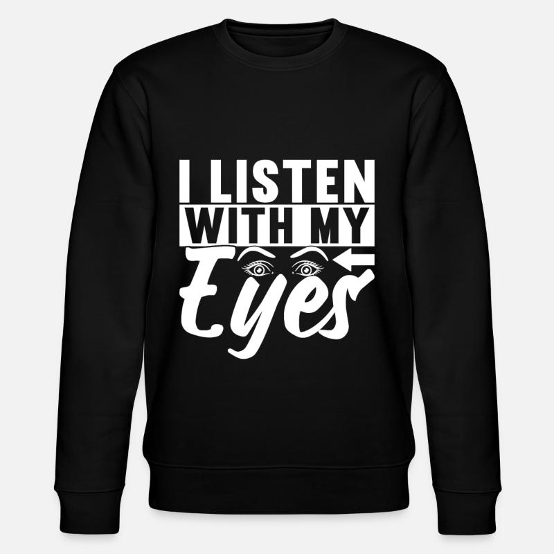 Taub Taubstumm Deaf - Stanley/Stella Unisex Bio-Sweatshirt CHANGER  - Schwarz