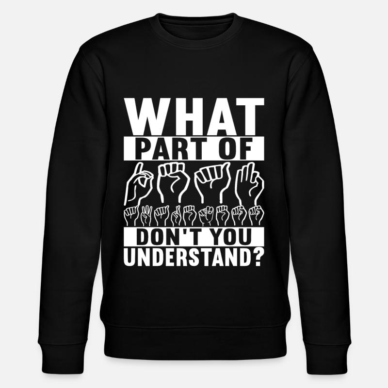 Deaf Deaf-mute Deaf - Stanley/Stella CHANGER Unisex Organic Sweatshirt - black