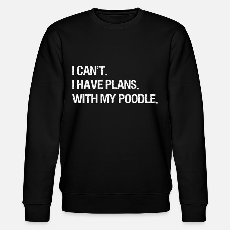Poodle Dog Owner Gift - Stanley/Stella CHANGER Unisex Organic Sweatshirt - black