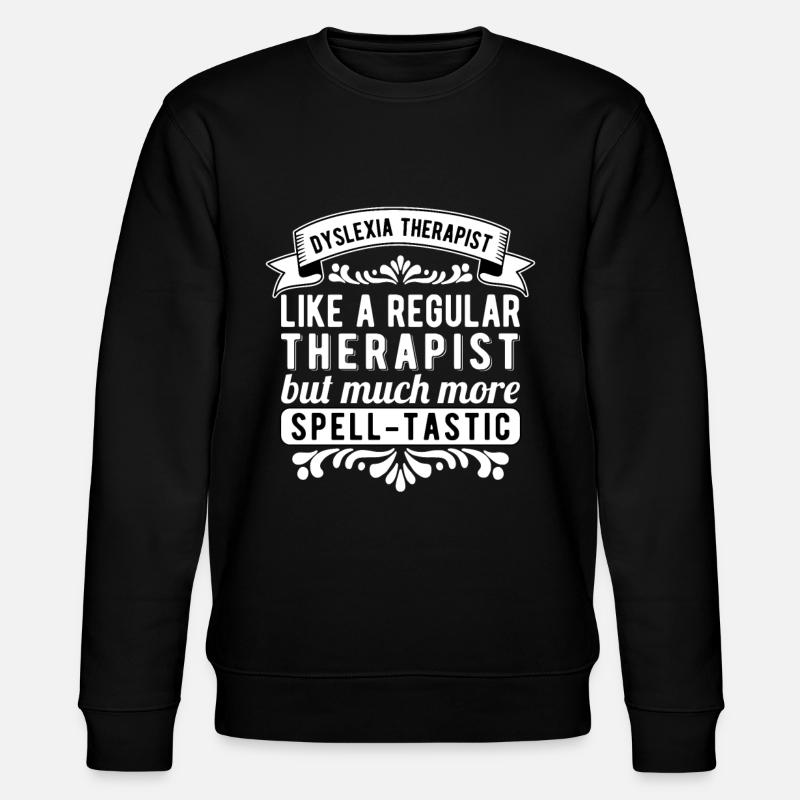 Dyslexic Dyslexia Therapist - Stanley/Stella CHANGER Unisex Organic Sweatshirt - black