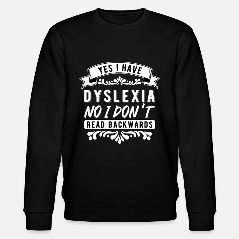 Dyslexia dyslexics - Stanley/Stella CHANGER Unisex Organic Sweatshirt - black