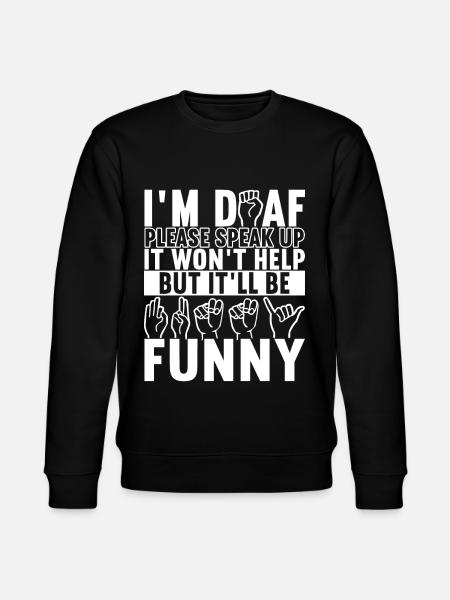 Deaf Deaf Mute Deaf - Stanley/Stella CHANGER Unisex Organic Sweatshirt - black