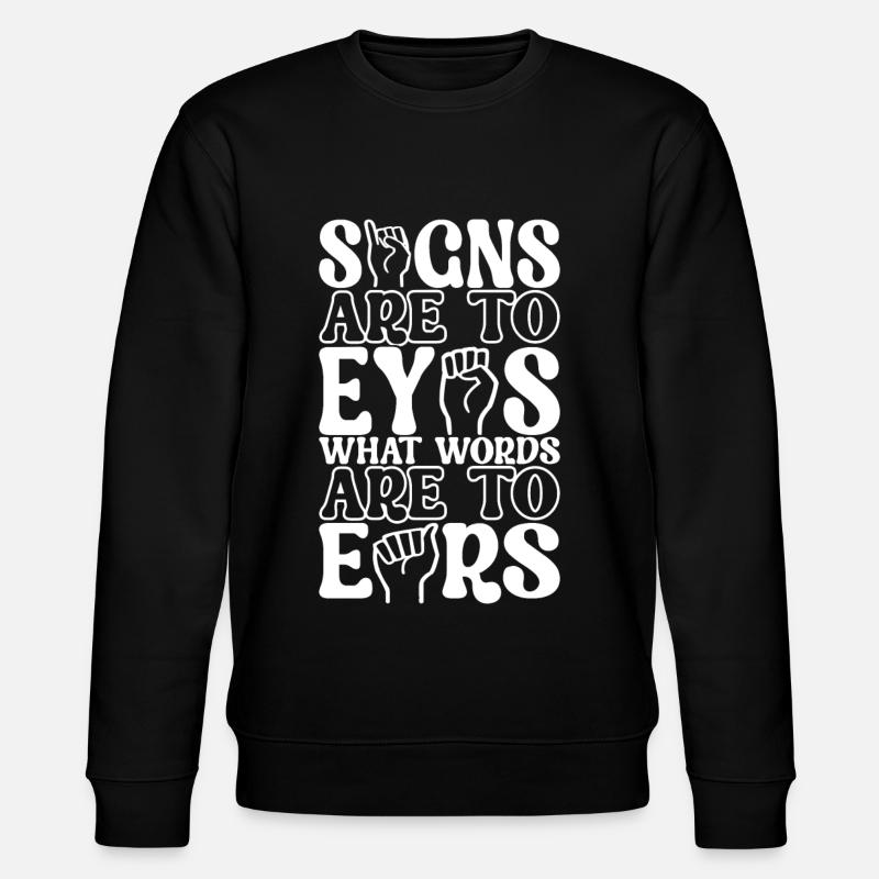Deaf Deaf Mute Deaf - Stanley/Stella CHANGER Unisex Organic Sweatshirt - black