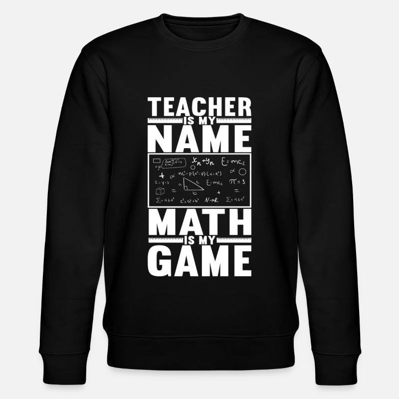 Math Teacher - Stanley/Stella CHANGER Unisex Organic Sweatshirt - black