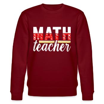 Math Teacher - Stanley/Stella CHANGER Unisex Organic Sweatshirt - burgundy - Front - Nik (191cm) & Marisol (170cm)