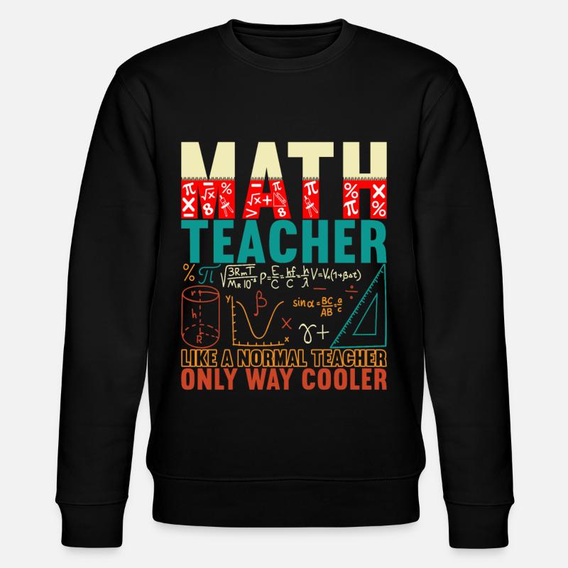 Professeur de mathématiques - Sweat bio CHANGER Stanley/Stella Unisexe - noir