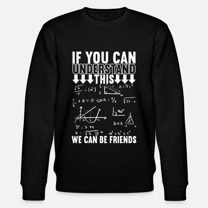 Professeur de mathématiques - Sweat bio CHANGER Stanley/Stella Unisexe - noir