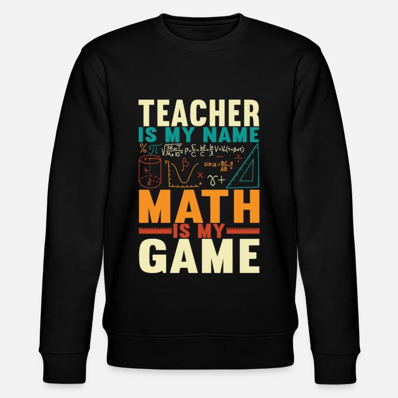 Math Teacher - Stanley/Stella CHANGER Unisex Organic Sweatshirt - black