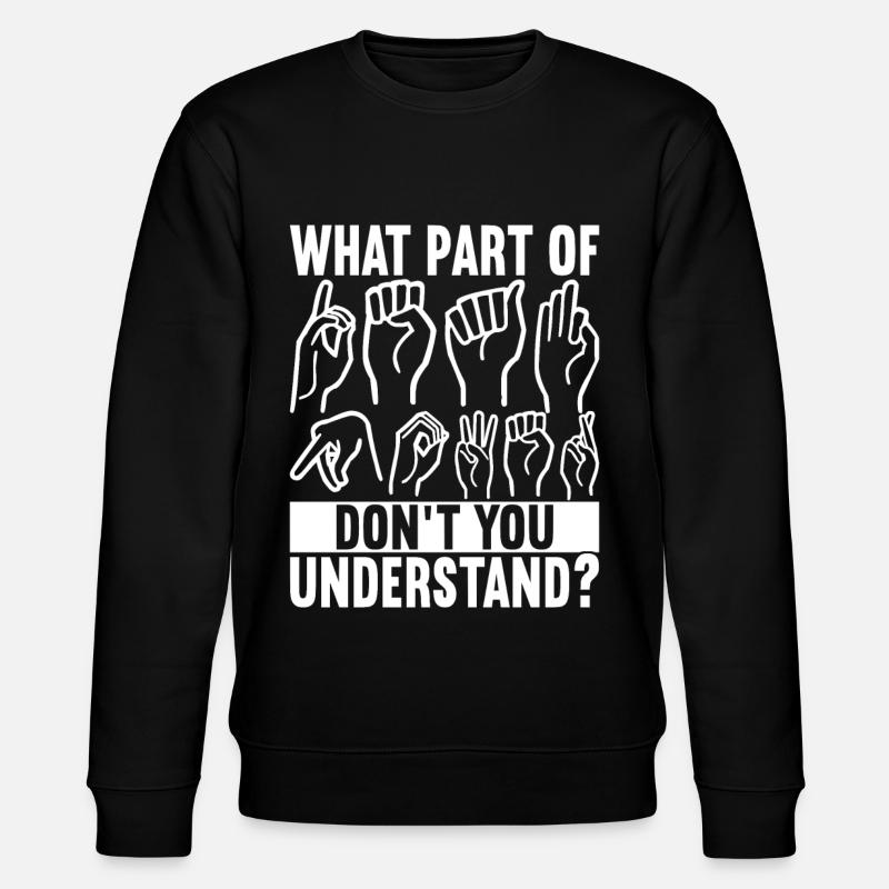Deaf Deaf Mute Deaf - Stanley/Stella CHANGER Unisex Organic Sweatshirt - black