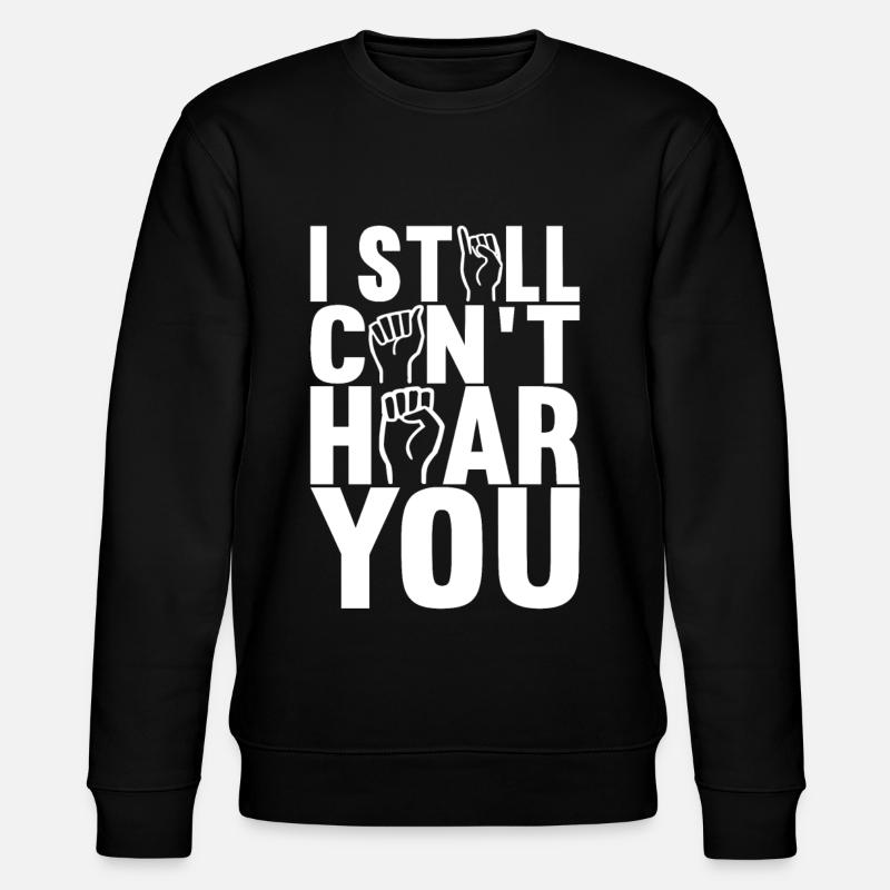Deaf Deaf Mute Deaf - Stanley/Stella CHANGER Unisex Organic Sweatshirt - black