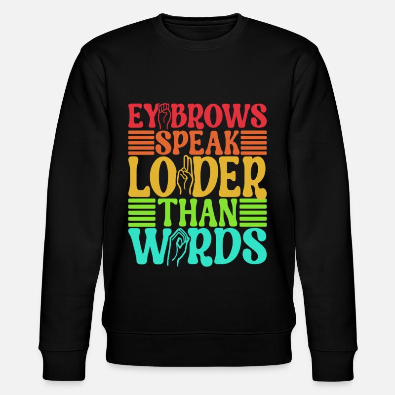 Deaf Deaf Mute Deaf - Stanley/Stella CHANGER Unisex Organic Sweatshirt - black