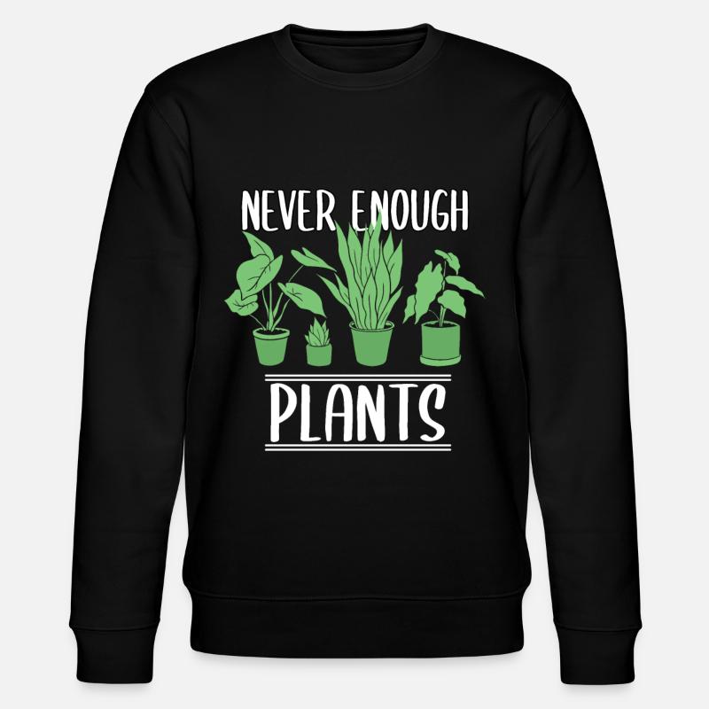 Never Enough Plants Pflanzen - Stanley/Stella CHANGER Unisex Organic Sweatshirt - black