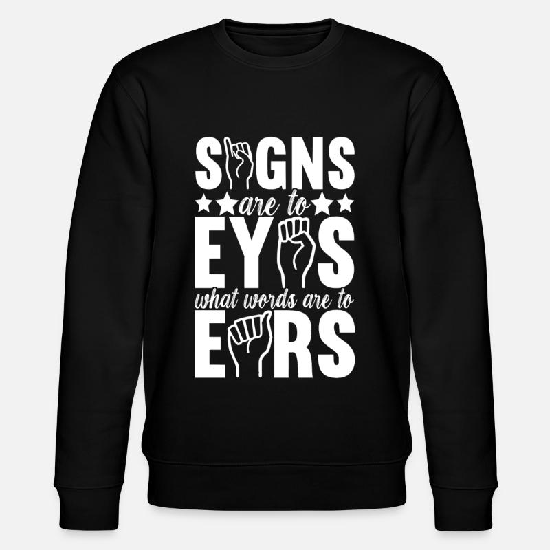 Deaf Deaf Mute Deaf - Stanley/Stella CHANGER Unisex Organic Sweatshirt - black