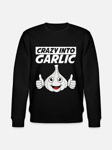 Crazy into Garlic - Stanley/Stella CHANGER Unisex Organic Sweatshirt - black