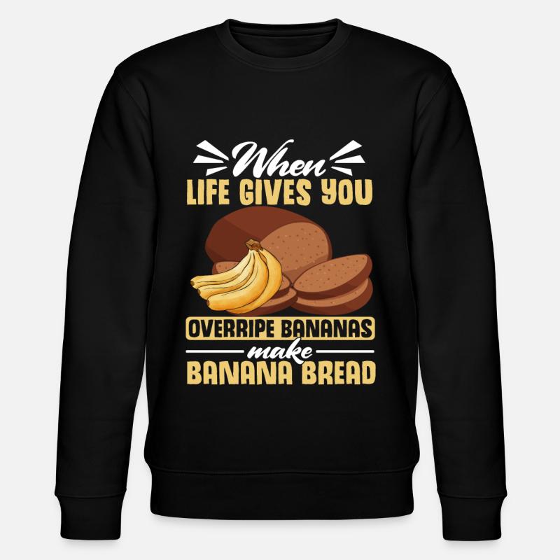Funny Banana Bread Baking Apparel - Stanley/Stella CHANGER Unisex Organic Sweatshirt - black