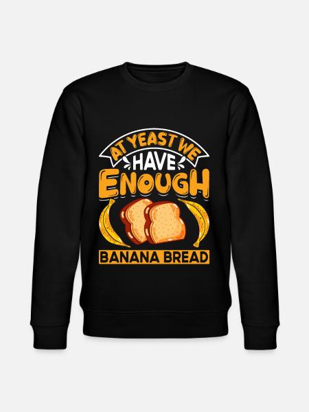 Funny Banana Bread Baking Apparel - Stanley/Stella CHANGER Unisex Organic Sweatshirt - black