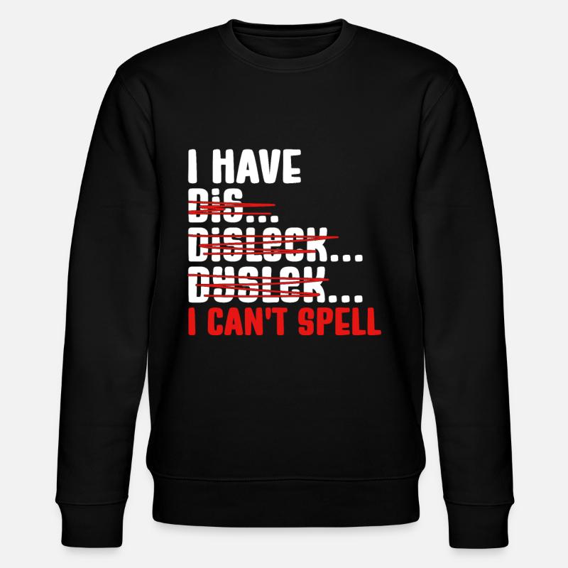 Dyslexie dyslexique - Sweat bio CHANGER Stanley/Stella Unisexe - noir