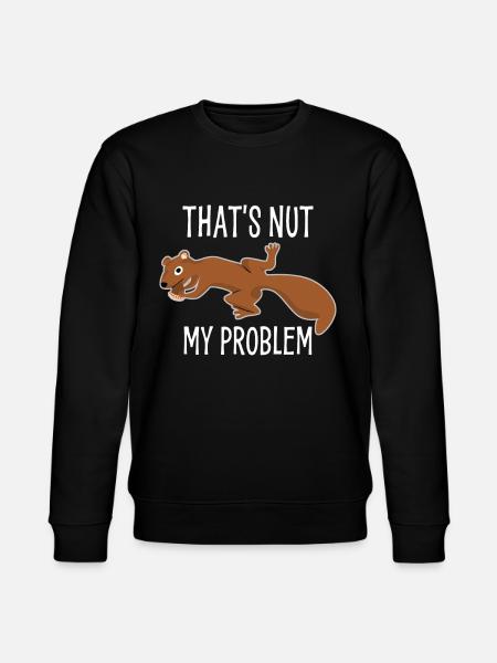 Eichhörnchen Not my Problem - Stanley/Stella Unisex Bio-Sweatshirt CHANGER  - Schwarz