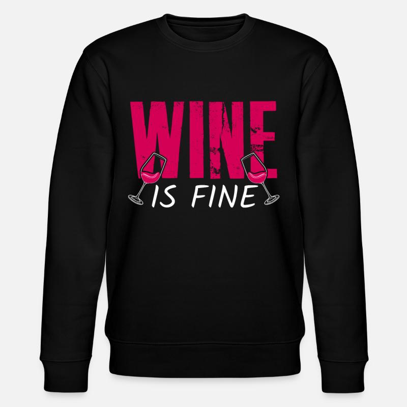 Wine is Fine - Stanley/Stella CHANGER Unisex Organic Sweatshirt - black